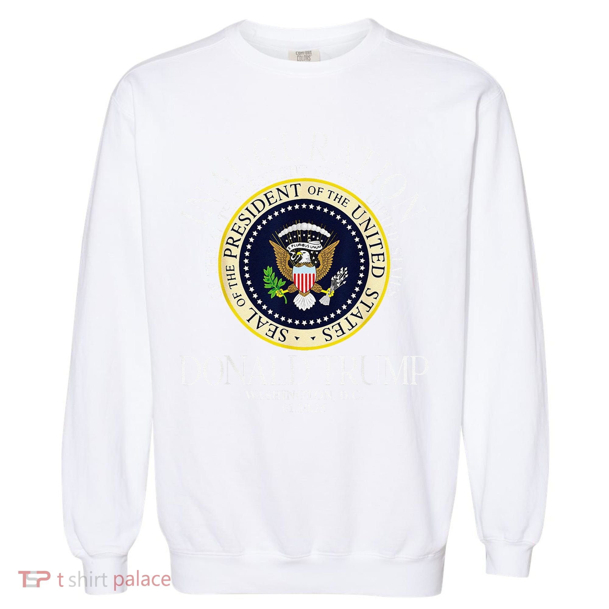 Seal 47th President Inauguration Day Donald Trump 2025 Garment-Dyed Sweatshirt