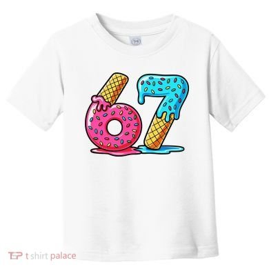 Sweet 67 Dessert Themed Ice Cream Drip 6-7 Meme Toddler T-Shirt