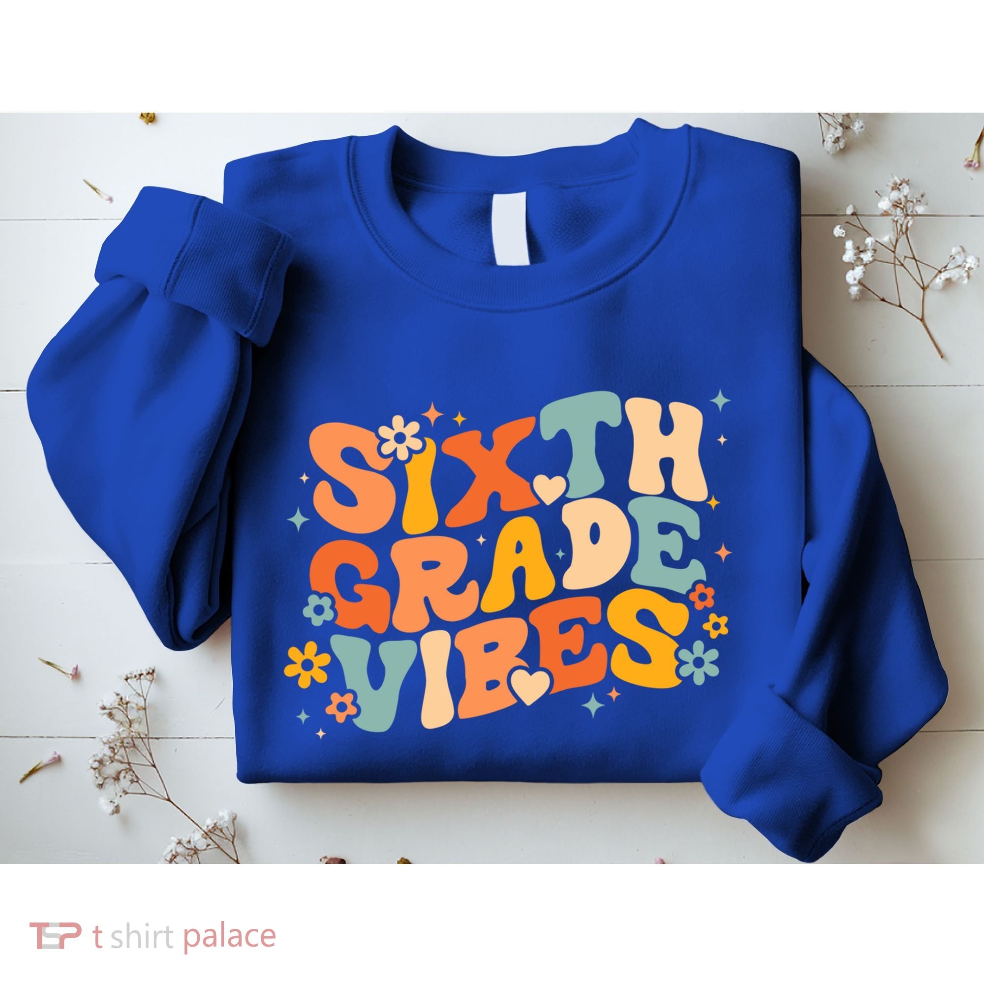 School 6Th Sixth Grade Vibes Hearts Retro Groovy 70S Flowers Gift Sweatshirt