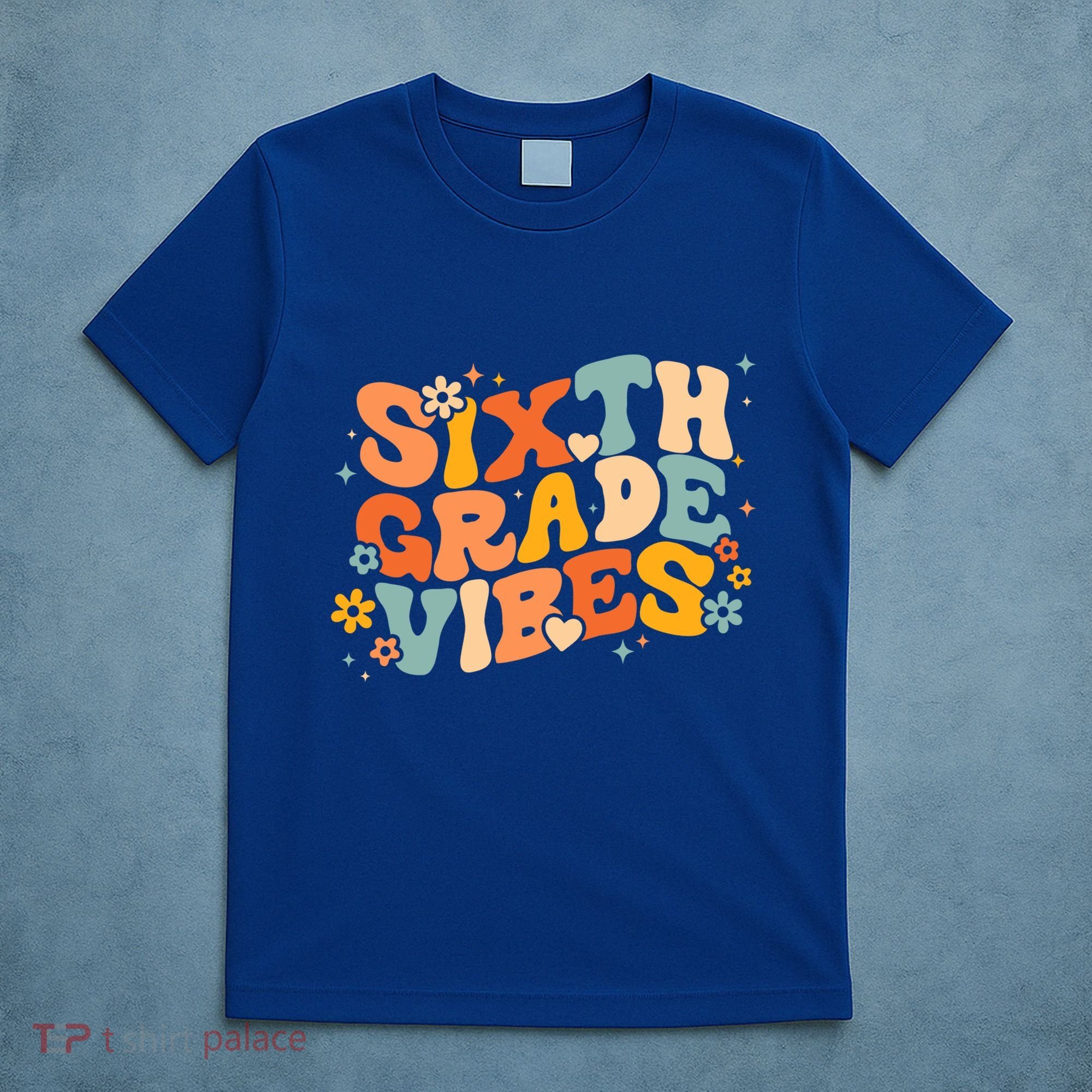 School 6Th Sixth Grade Vibes Hearts Retro Groovy 70S Flowers Gift T-Shirt