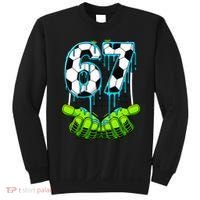 Soccer 6-7 Six Seven Gen Alpha Meme Drip Sweatshirt thumb 0