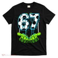 Soccer 6-7 Six Seven Gen Alpha Meme Drip T-Shirt thumb 0