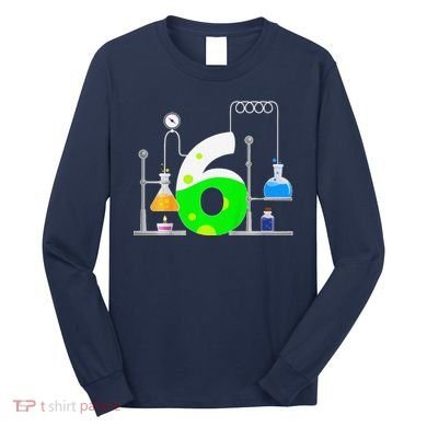 Scientist 6 Years Old 6th Birthday Experiments Science Long Sleeve Shirt