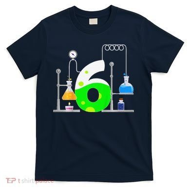 Scientist 6 Years Old 6th Birthday Experiments Science T-Shirt