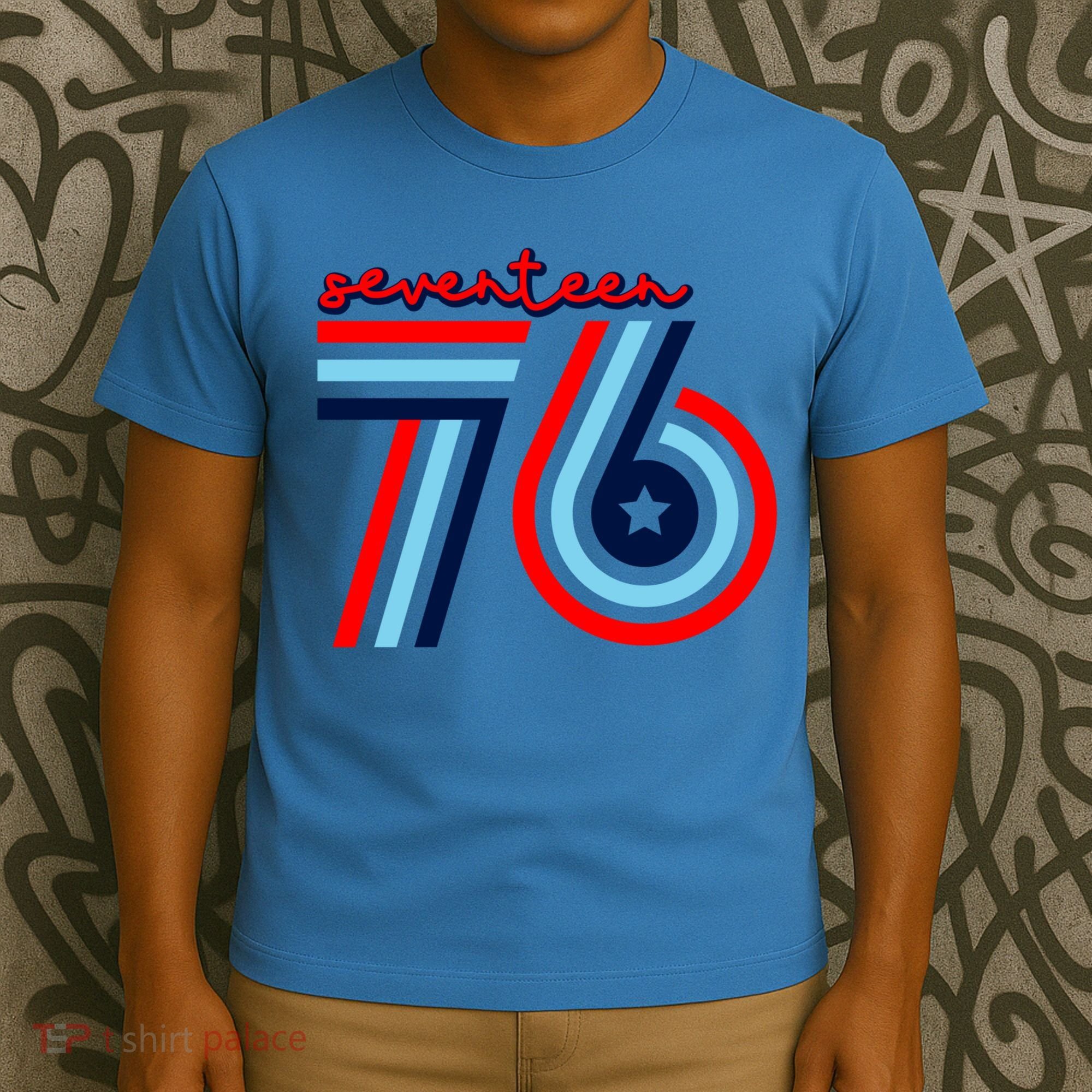 Seventeen 76 Patriotic America 4th Of July Independence Day Cool Gift T-Shirt