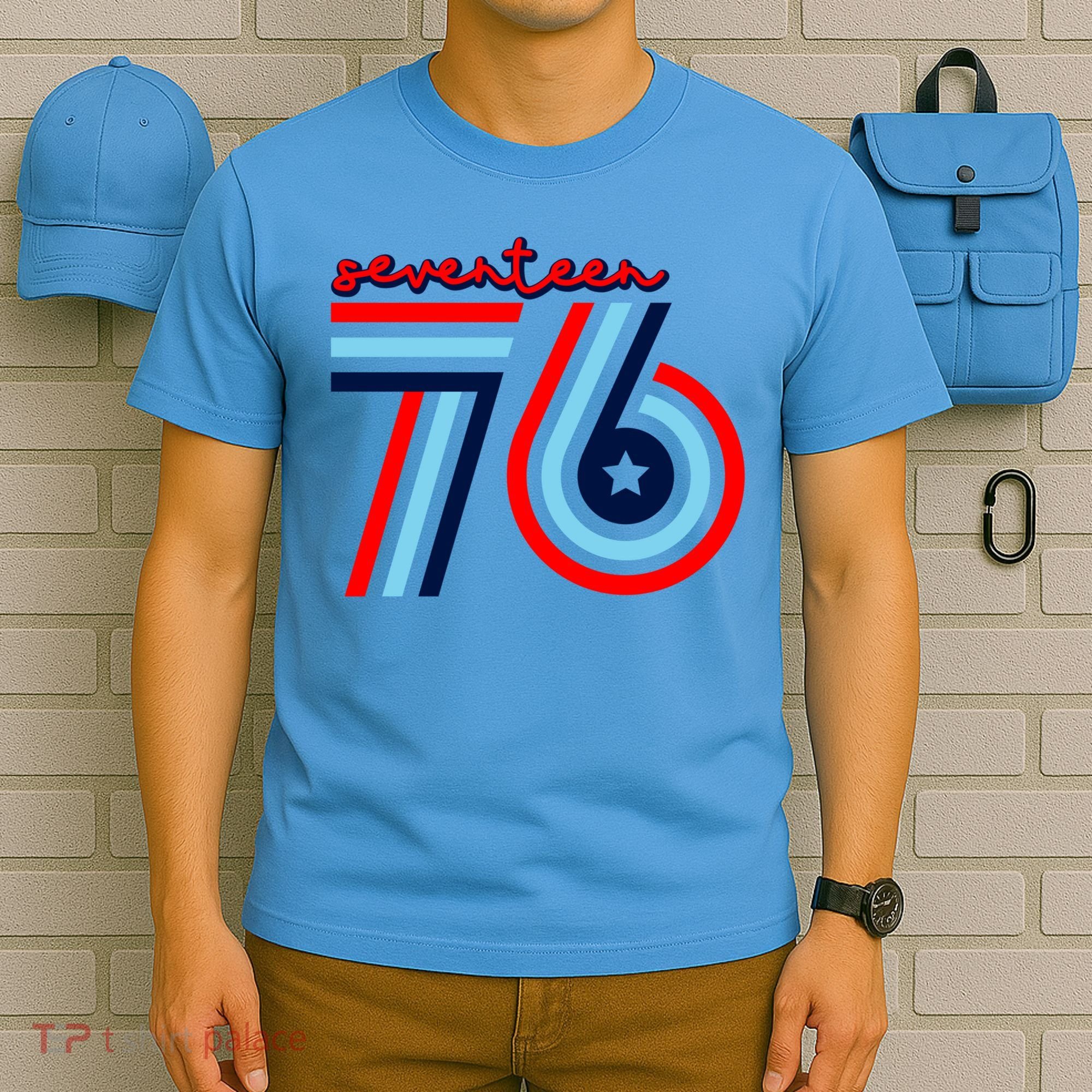 Seventeen 76 Patriotic America 4th Of July Independence Day Cool Gift T-Shirt