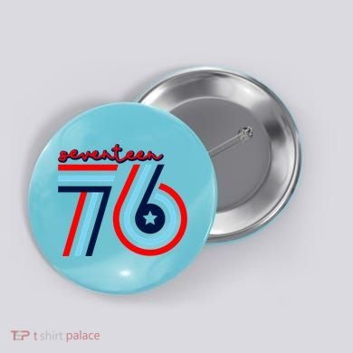 Seventeen 76 Patriotic America 4th Of July Independence Day Cool Gift Button