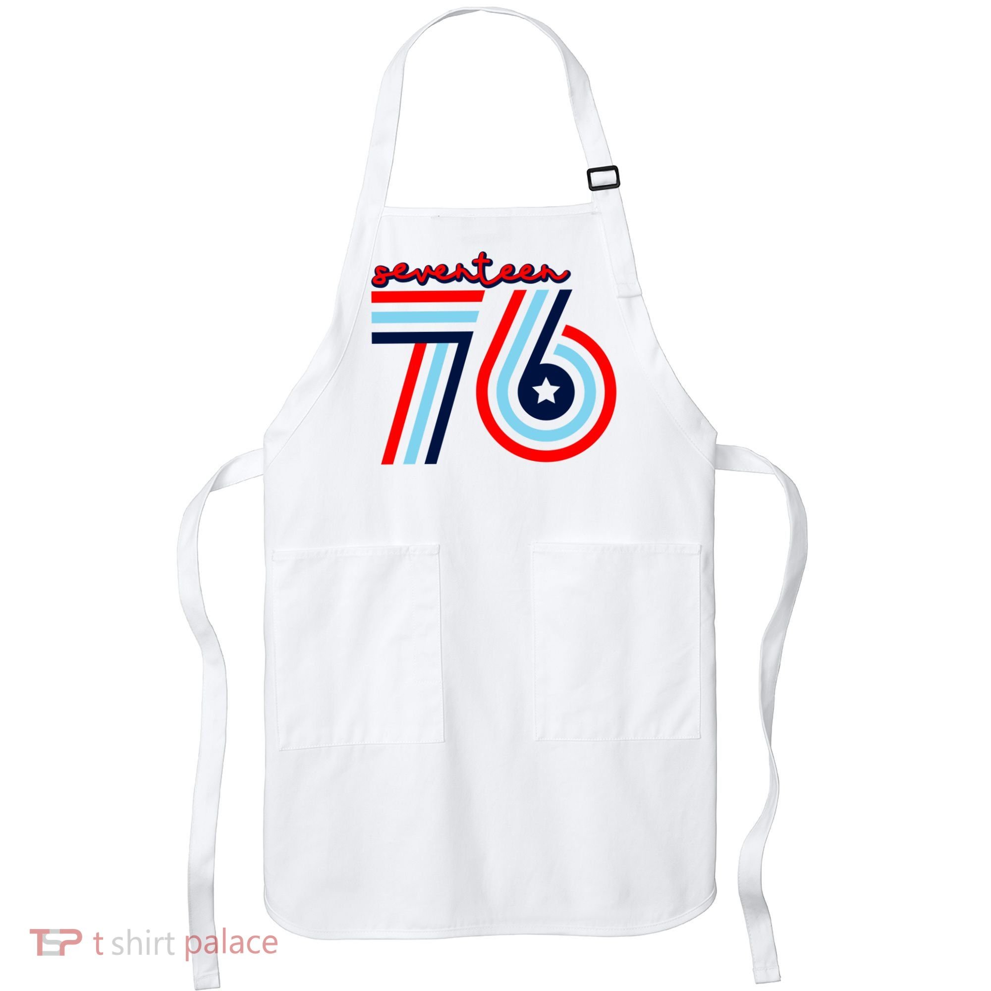 Seventeen 76 Patriotic America 4th Of July Independence Day Cool Gift Apron