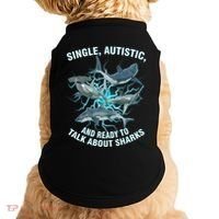 Single Autistic And Ready To Talk About Sharks Doggie Tank thumb 0
