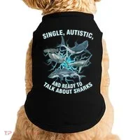 Single Autistic And Ready To Talk About Sharks Doggie Tank thumb 0