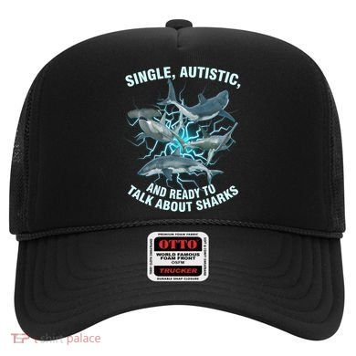 Single Autistic And Ready To Talk About Sharks Hat