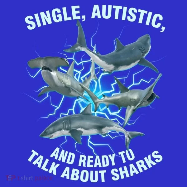 Single Autistic And Ready To Talk About Sharks Toddler Hoodie