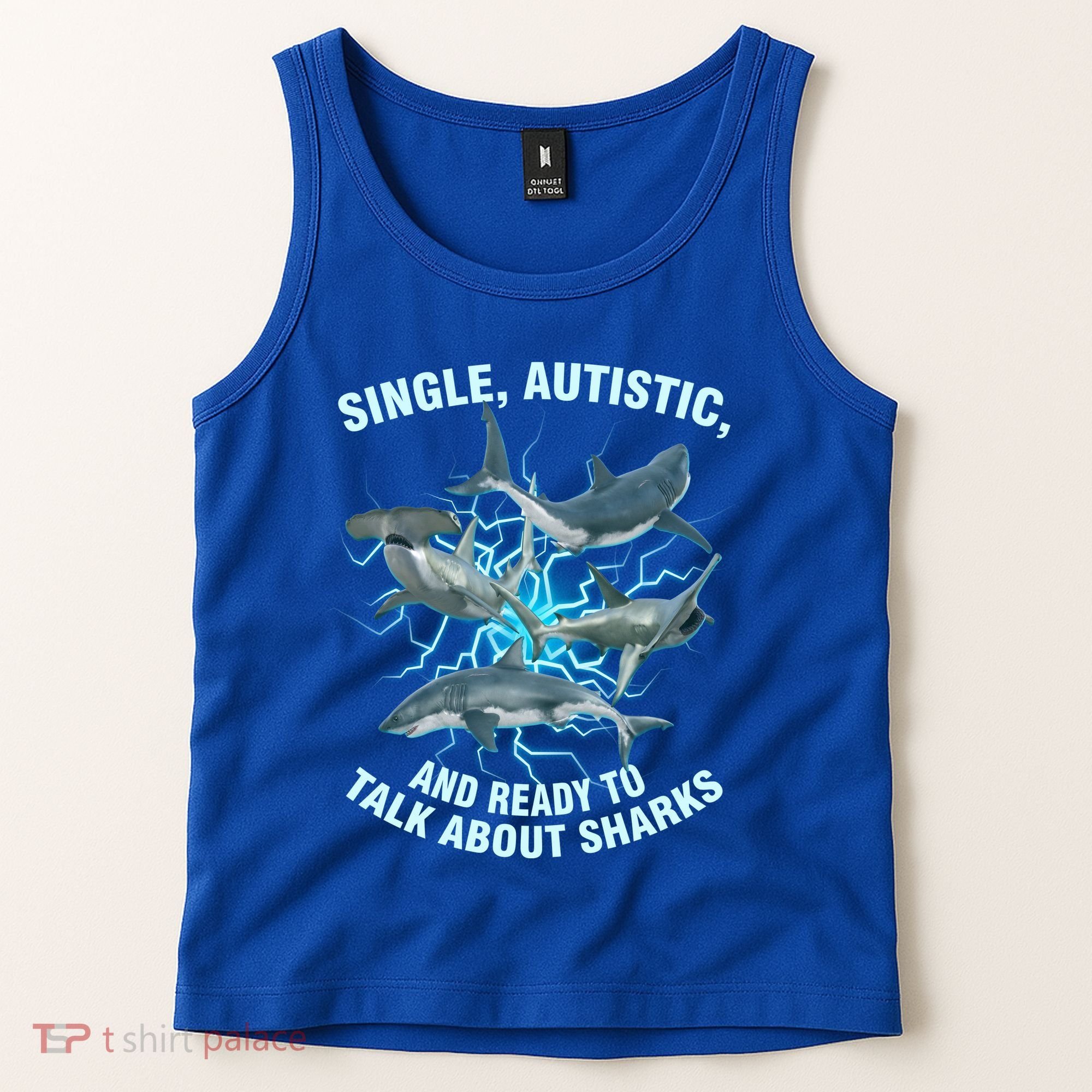 Single Autistic And Ready To Talk About Sharks Tank Top