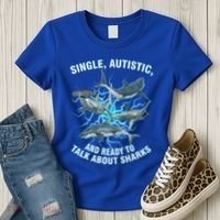 Single Autistic And Ready To Talk About Sharks Women's T-Shirt thumb 3