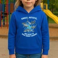 Single Autistic And Ready To Talk About Sharks Kids Hoodie thumb 3