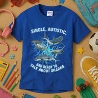 Single Autistic And Ready To Talk About Sharks Kids T-Shirt thumb 3