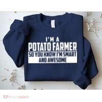 Smart And Awesome Potato Farmer Sweatshirt thumb 2