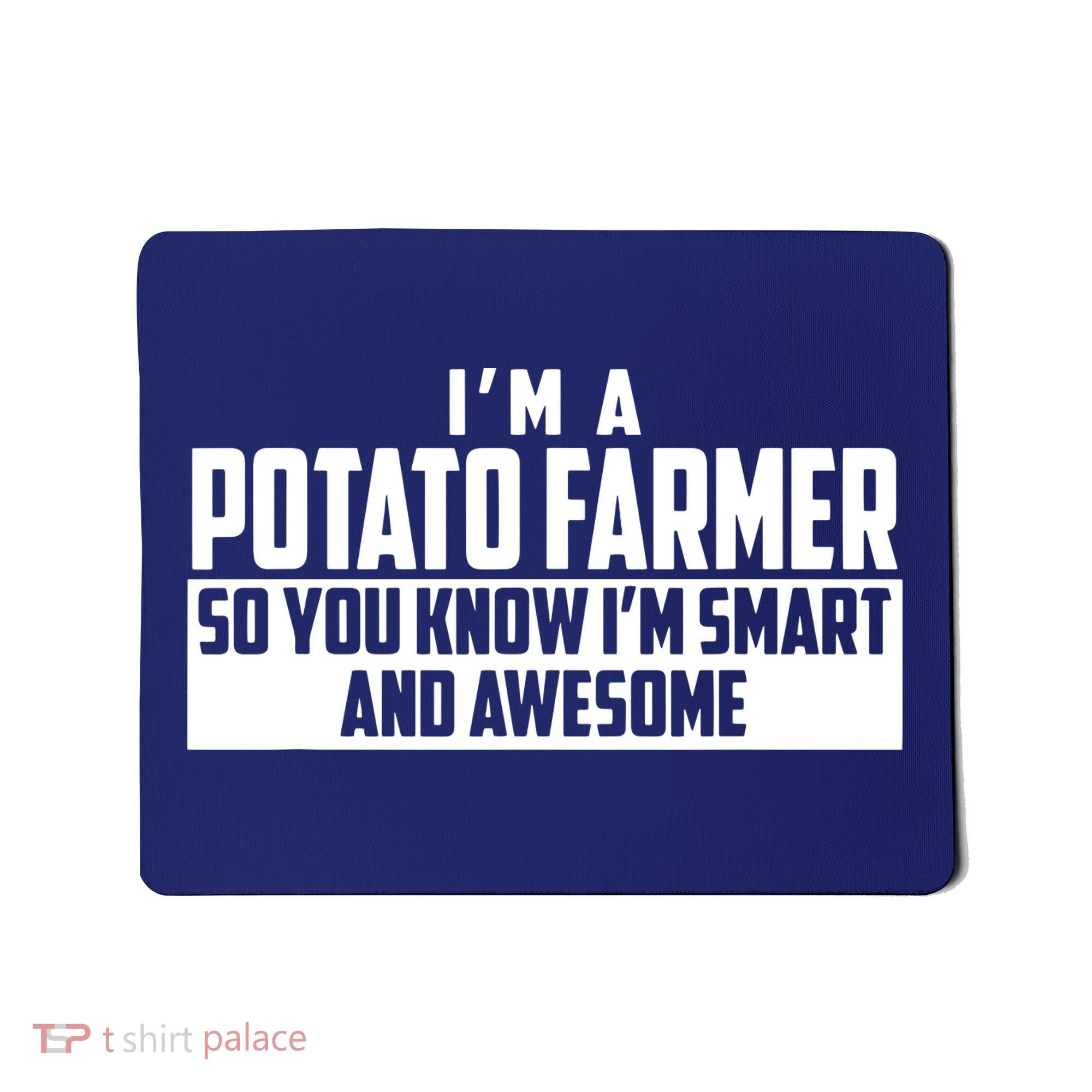 Smart And Awesome Potato Farmer Mousepad