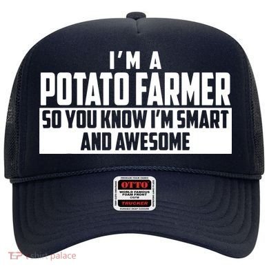 Smart And Awesome Potato Farmer Hat