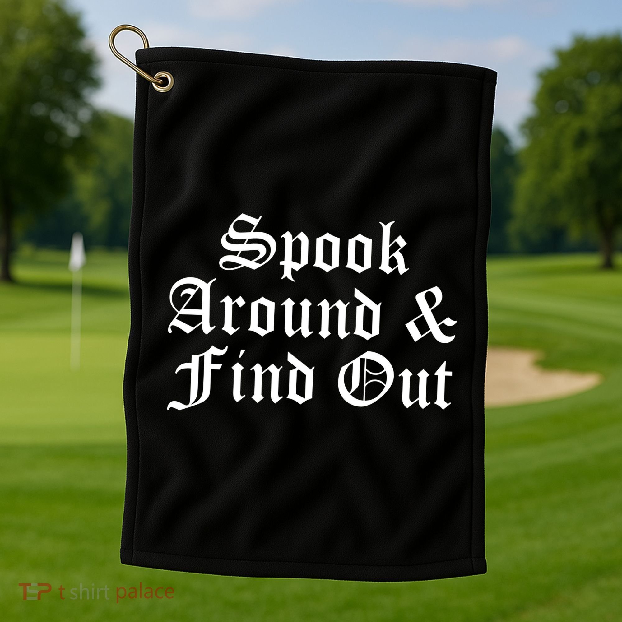 Spook Around And Find Out Funny Halloween Golf Towel