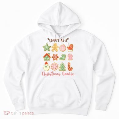 Sweet As A Christmas Cookie Cute Holiday Hoodie