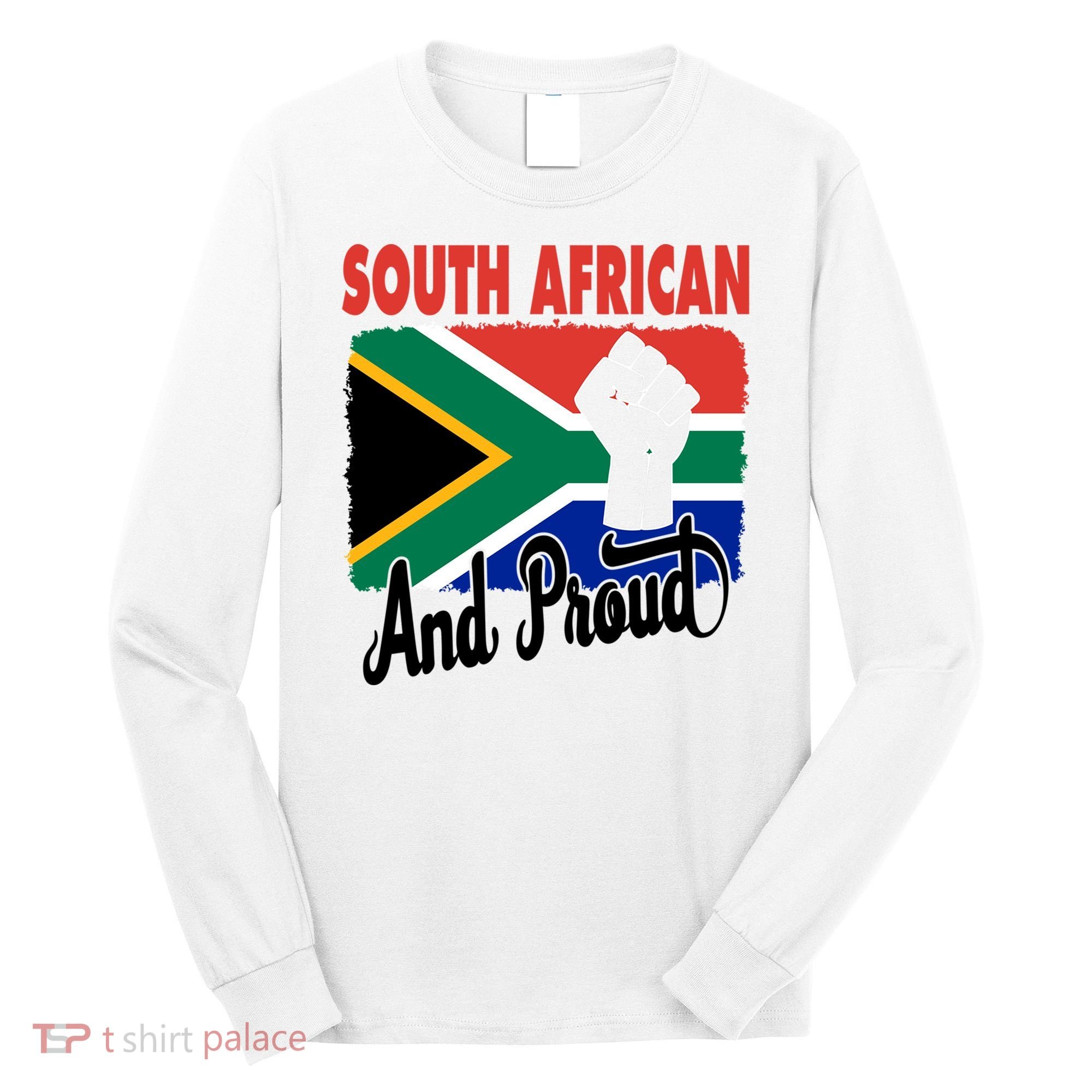 South African And Proud Love South Africa Flag Long Sleeve Shirt