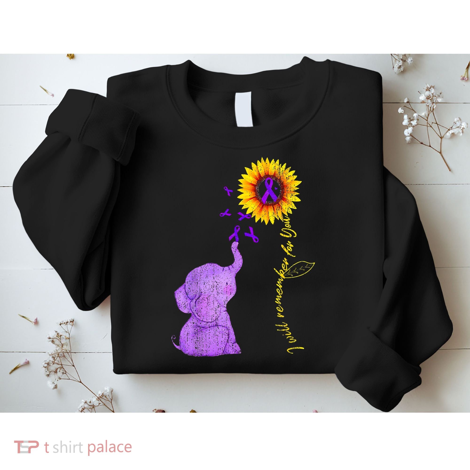 Sunflower Alzheimer Awareness I Will Remember For You TAwa Sweatshirt