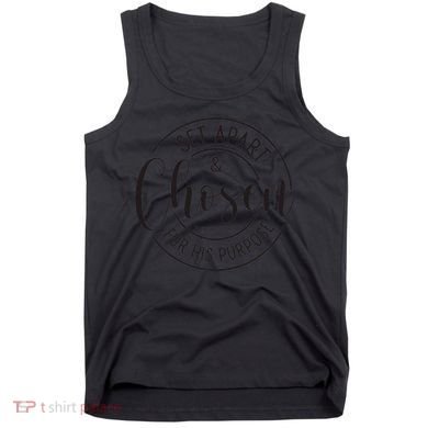 Set Apart And Chosen For His Purpose - Spiritual Message Tank Top