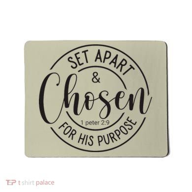 Set Apart And Chosen For His Purpose - Spiritual Message Mousepad