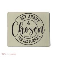 Set Apart And Chosen For His Purpose - Spiritual Message Mousepad thumb 0