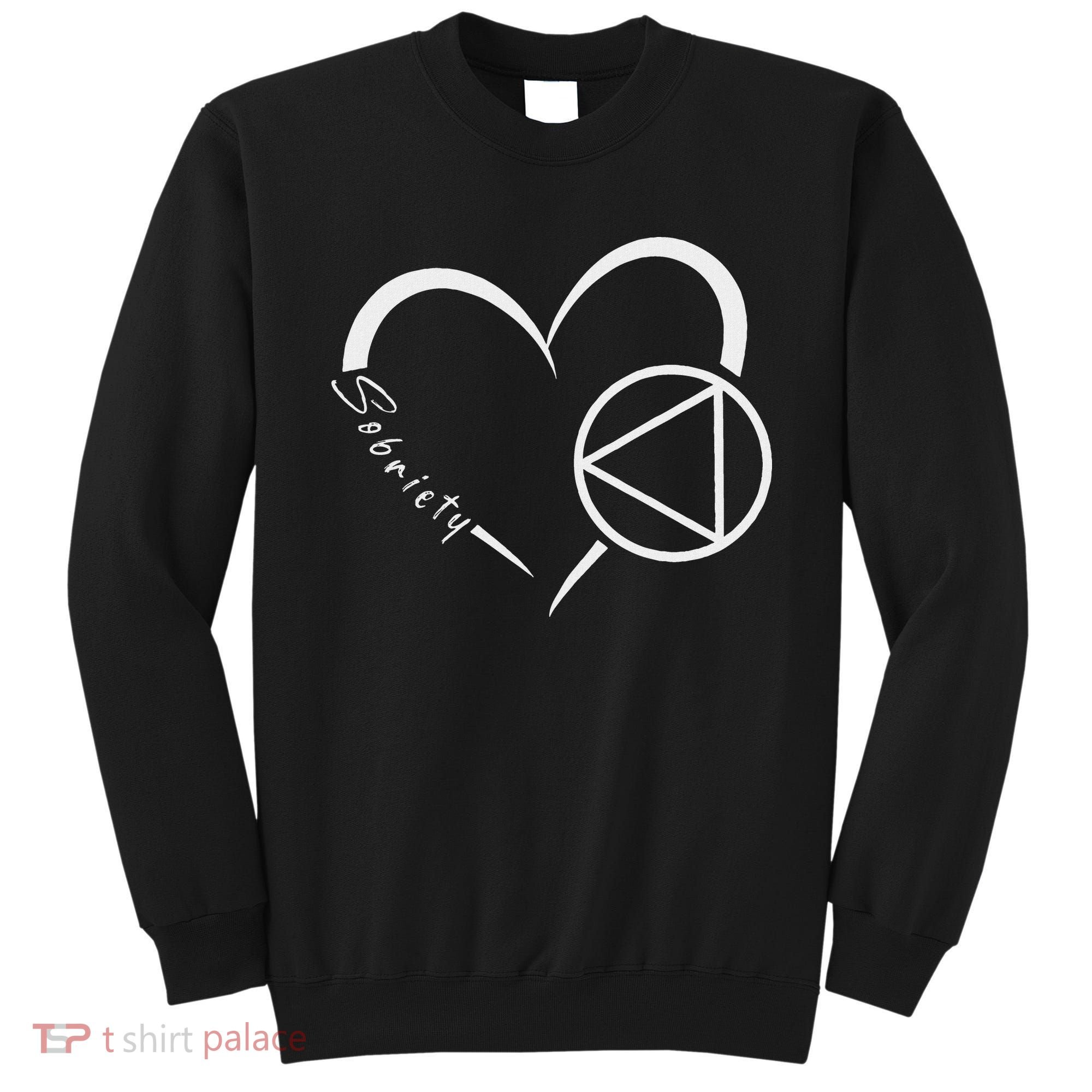 Sober Alcoholic Abstinence Aa Support Sobriety Heart Love Sweatshirt