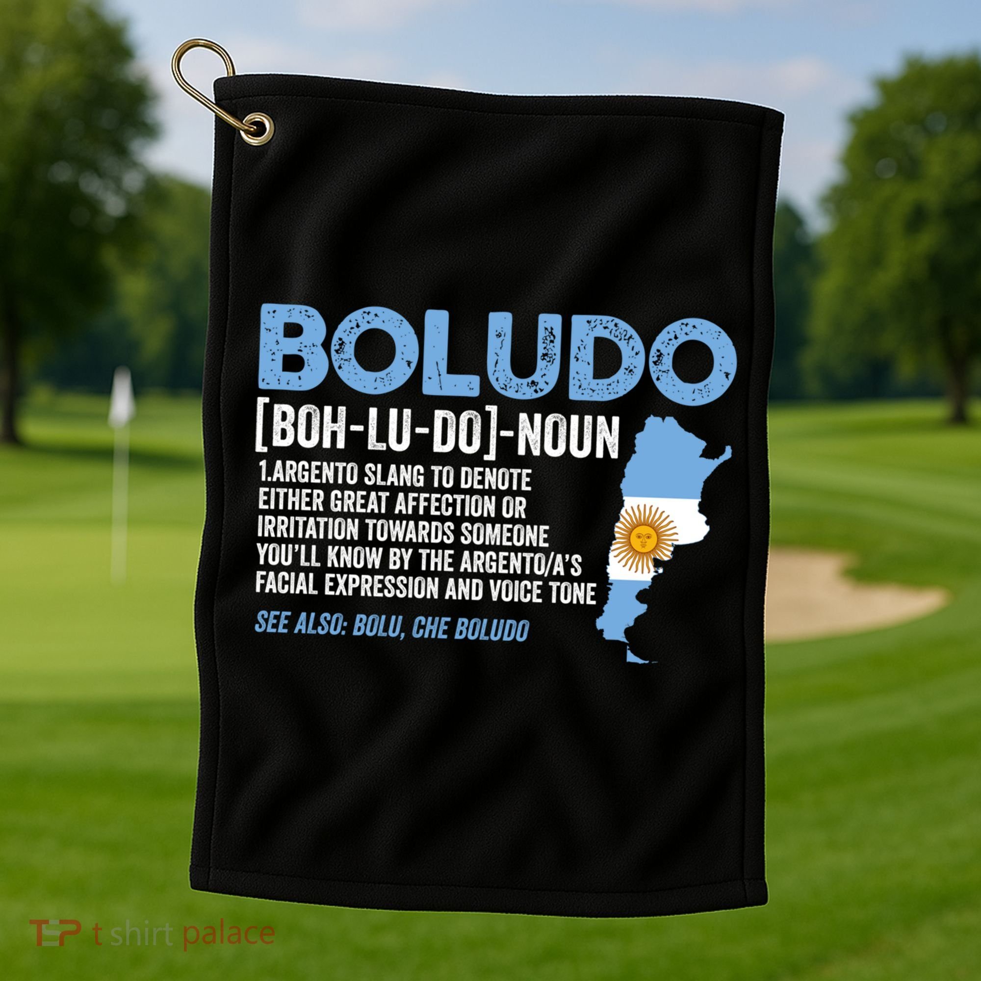 Sarcastic Argentinian Argentina Funny Boludo Definition Meaningful Gift Golf Towel