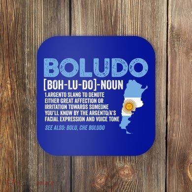 Sarcastic Argentinian Argentina Funny Boludo Definition Meaningful Gift Coaster