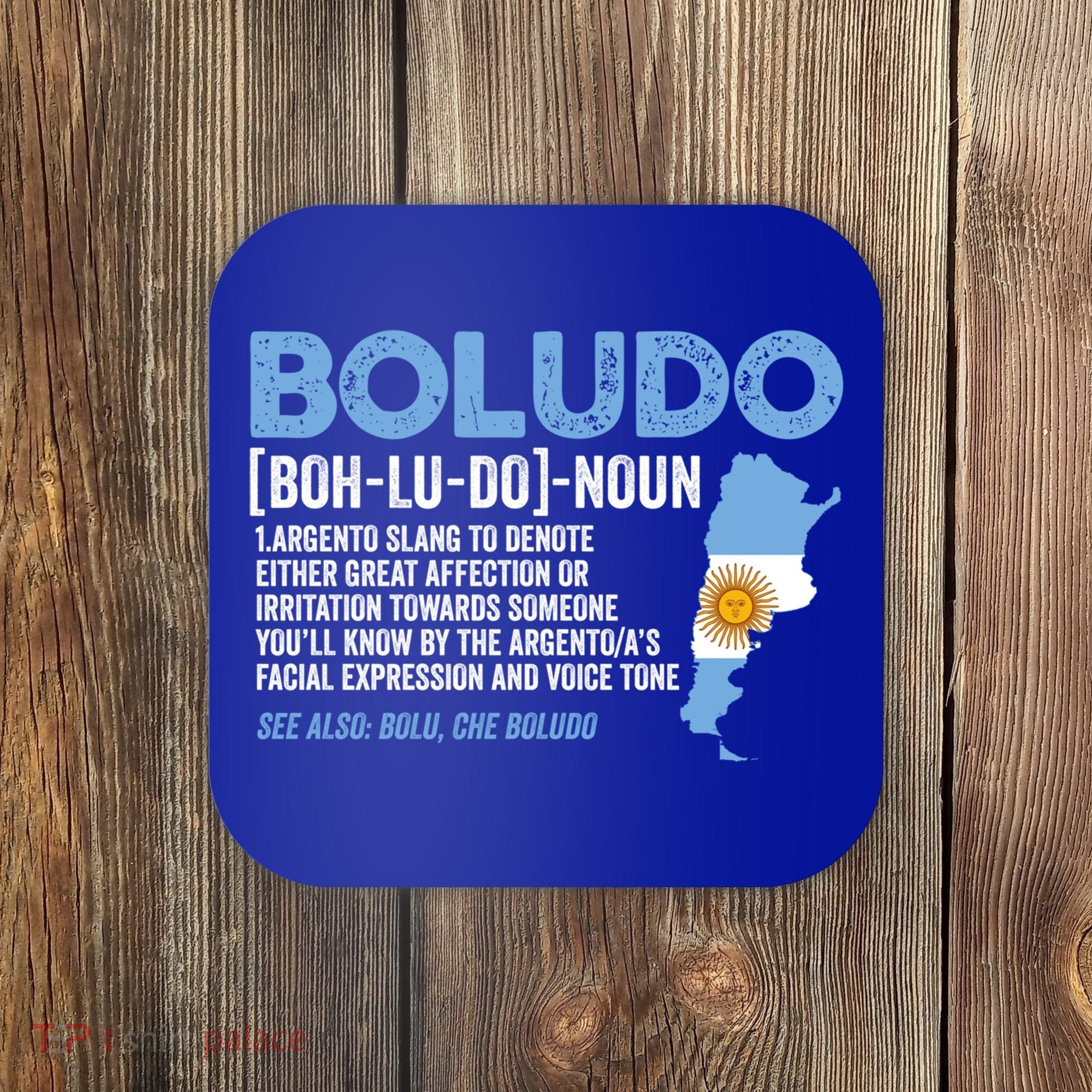 Sarcastic Argentinian Argentina Funny Boludo Definition Meaningful Gift Coaster