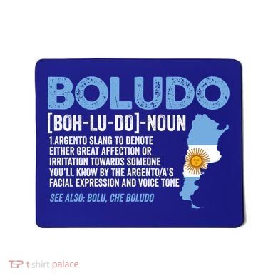Sarcastic Argentinian Argentina Funny Boludo Definition Meaningful Gift Mousepad