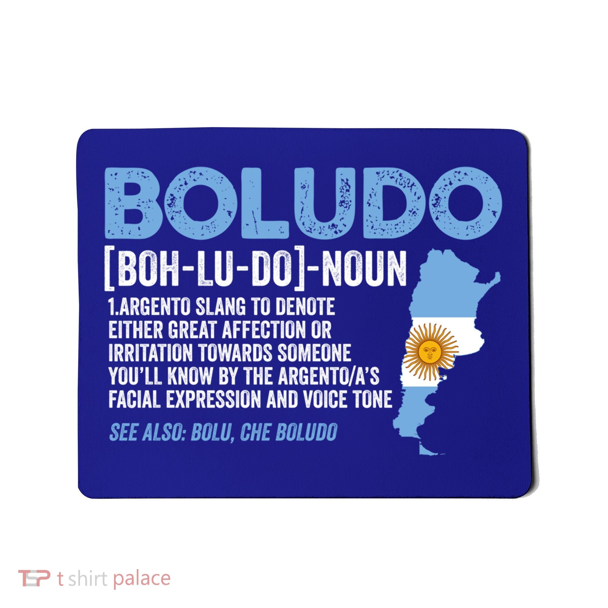 Sarcastic Argentinian Argentina Funny Boludo Definition Meaningful Gift Mousepad