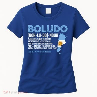 Sarcastic Argentinian Argentina Funny Boludo Definition Meaningful Gift Women's T-Shirt