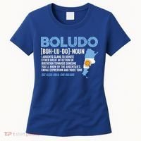 Sarcastic Argentinian Argentina Funny Boludo Definition Meaningful Gift Women's T-Shirt thumb 0