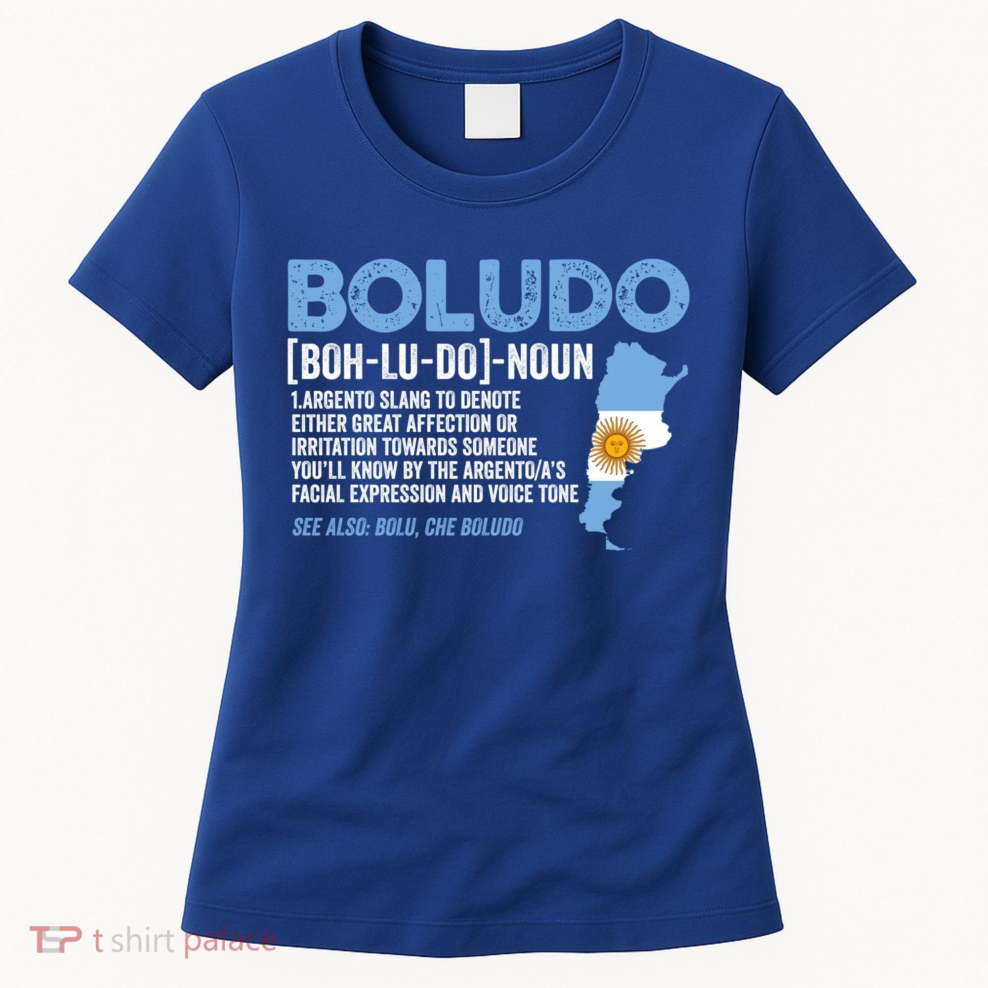 Sarcastic Argentinian Argentina Funny Boludo Definition Meaningful Gift Women's T-Shirt