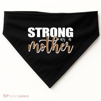 Strong As A Mother Gift For Mom USA-Made Doggie Bandana