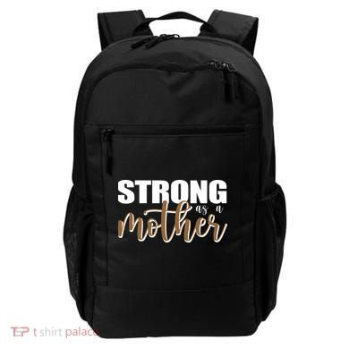 Strong As A Mother Gift For Mom Backpack