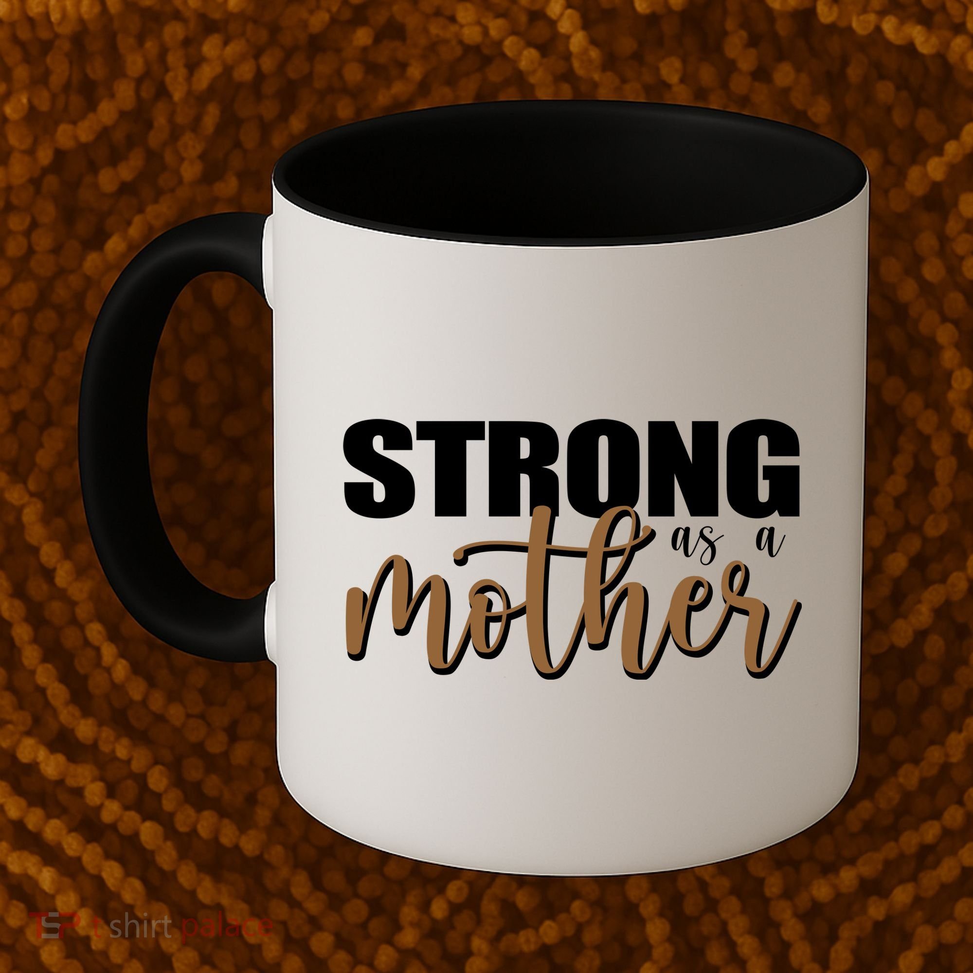 Strong As A Mother Gift For Mom Coffee Mug