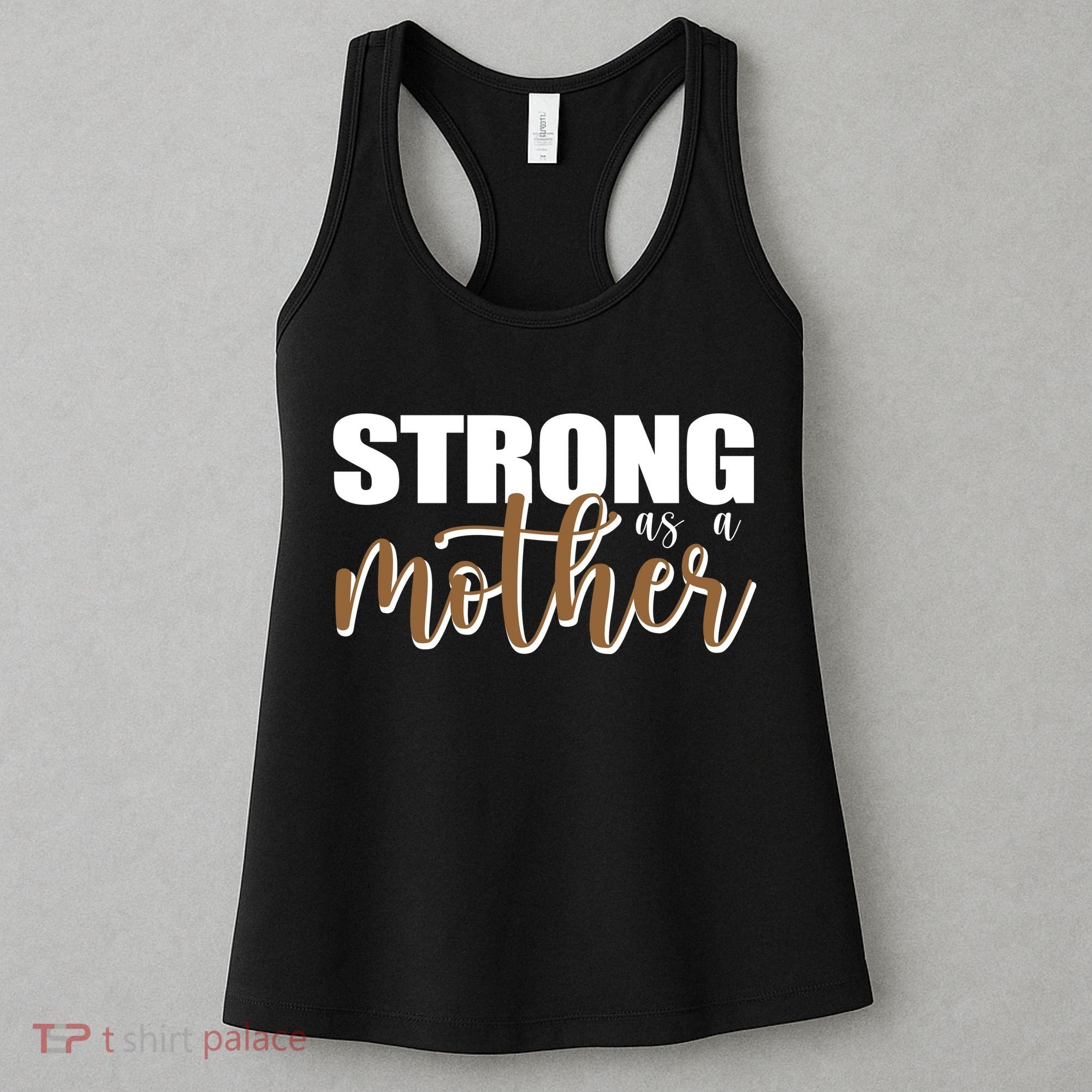 Strong As A Mother Gift For Mom Women's Tank Top