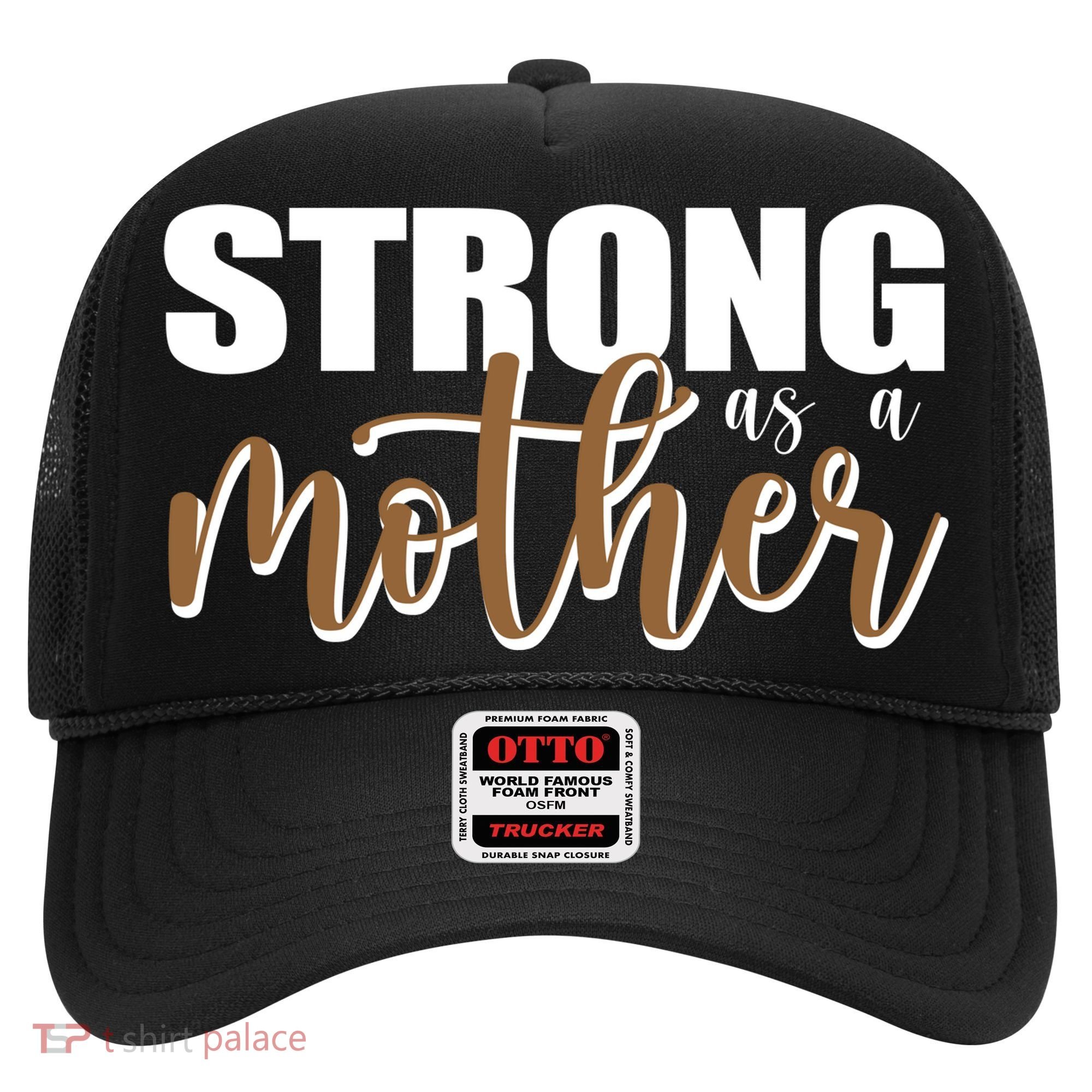 Strong As A Mother Gift For Mom Hat