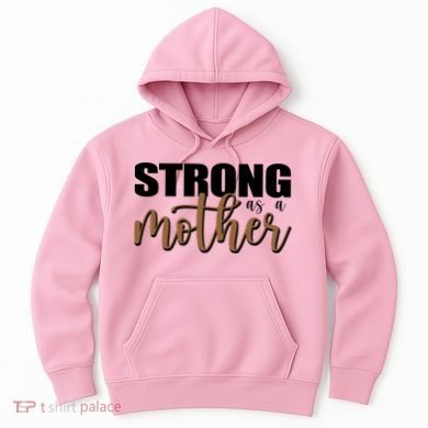 Strong As A Mother Gift For Mom Hoodie