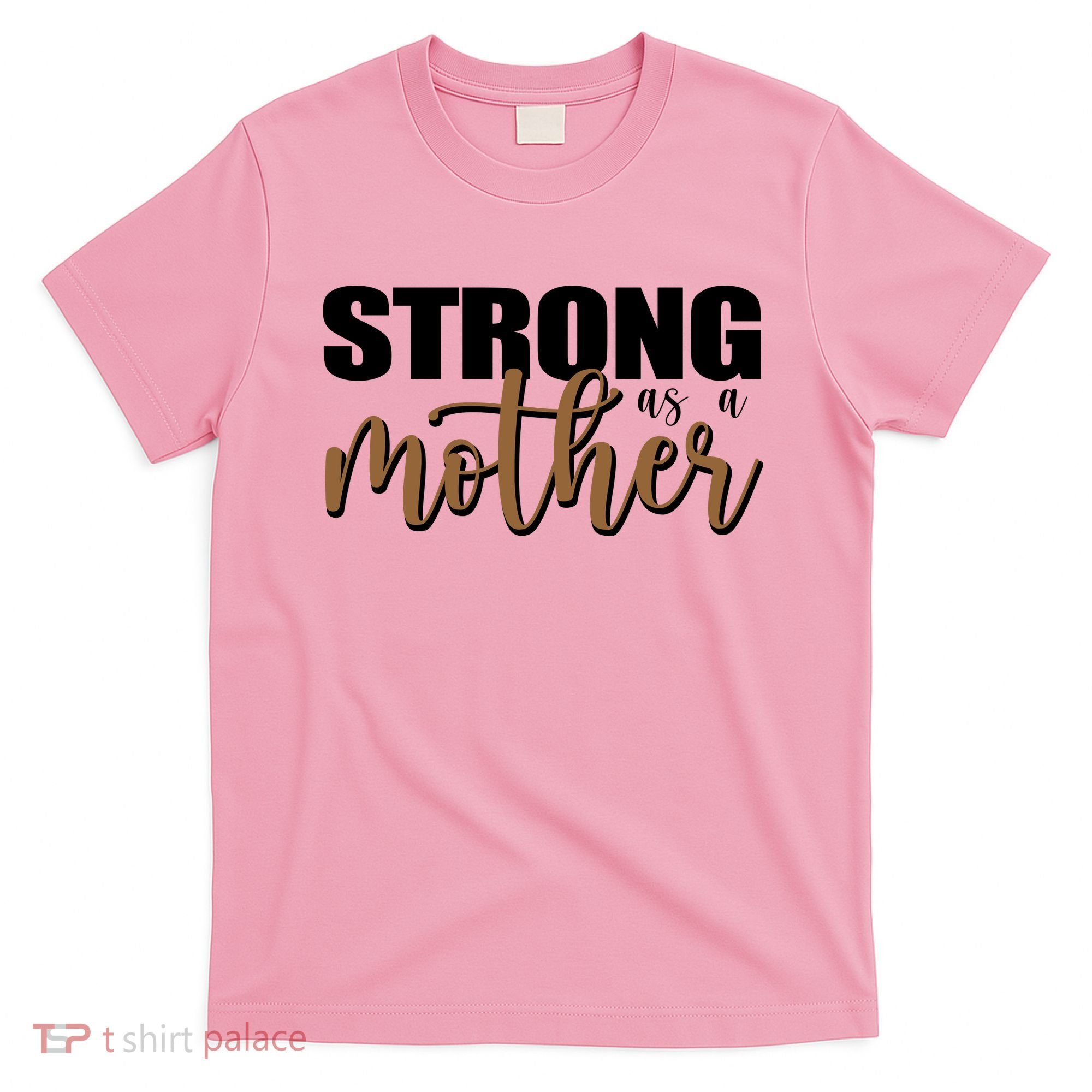 Strong As A Mother Gift For Mom T-Shirt