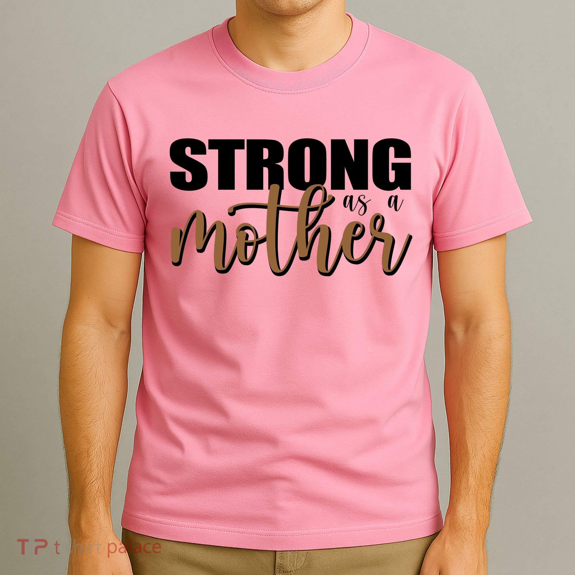 Strong As A Mother Gift For Mom T-Shirt
