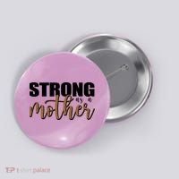 Strong As A Mother Gift For Mom Button thumb 0