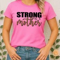 Strong As A Mother Gift For Mom Women's T-Shirt thumb 2