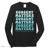Sexual Assault Awareness Month Consent Matters Teal Ribbon Long Sleeve Shirt thumb 0